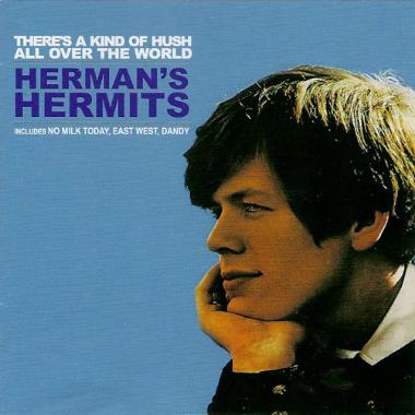 Herman's Hermits -  There's a Kind of Hush All Over the World